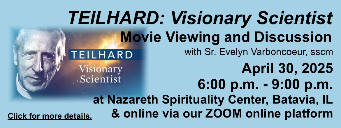 TEILHARD: Visionary Scientist – Movie Viewing and Discussion